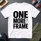 One More Frame T-Shirt