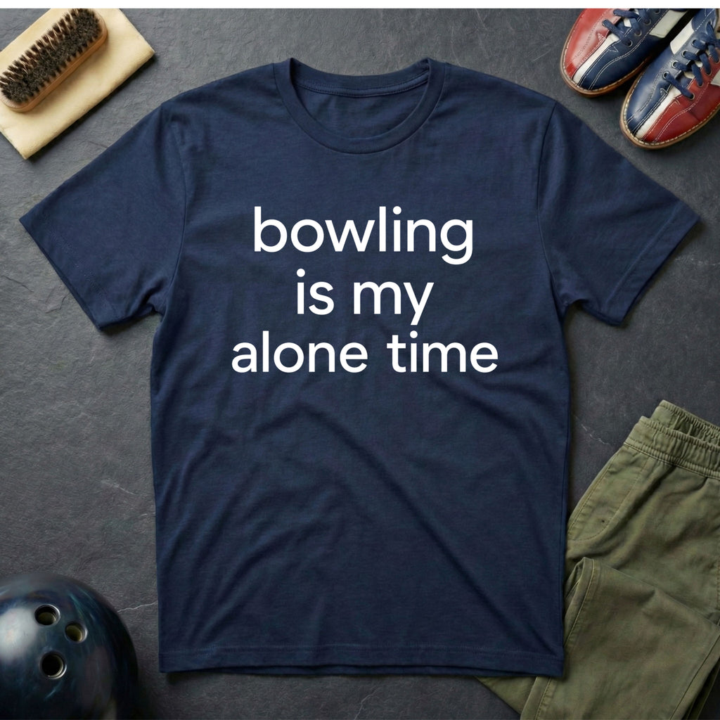 Bowling Is My Alone Time T-Shirt