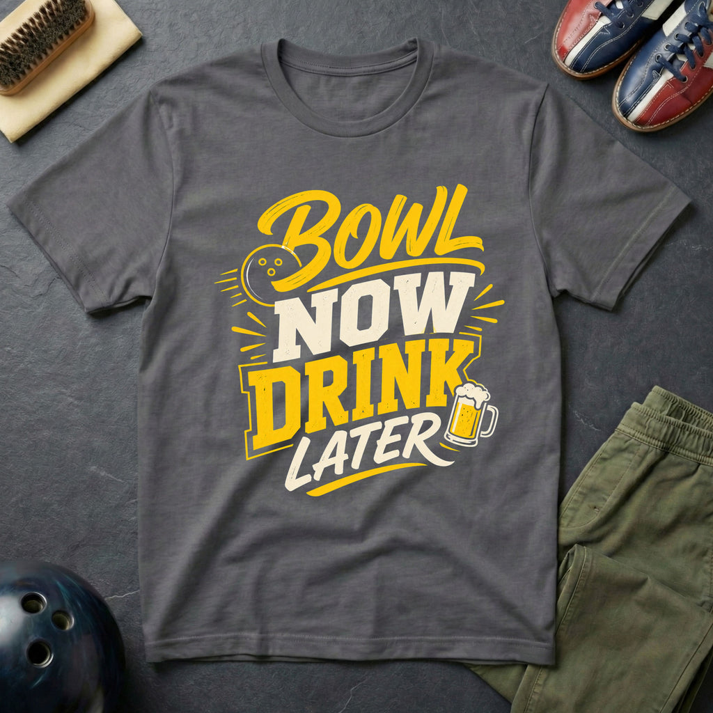 Bowl Now Drink Later T-Shirt