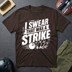 I Swear That Was A Strike T-Shirt