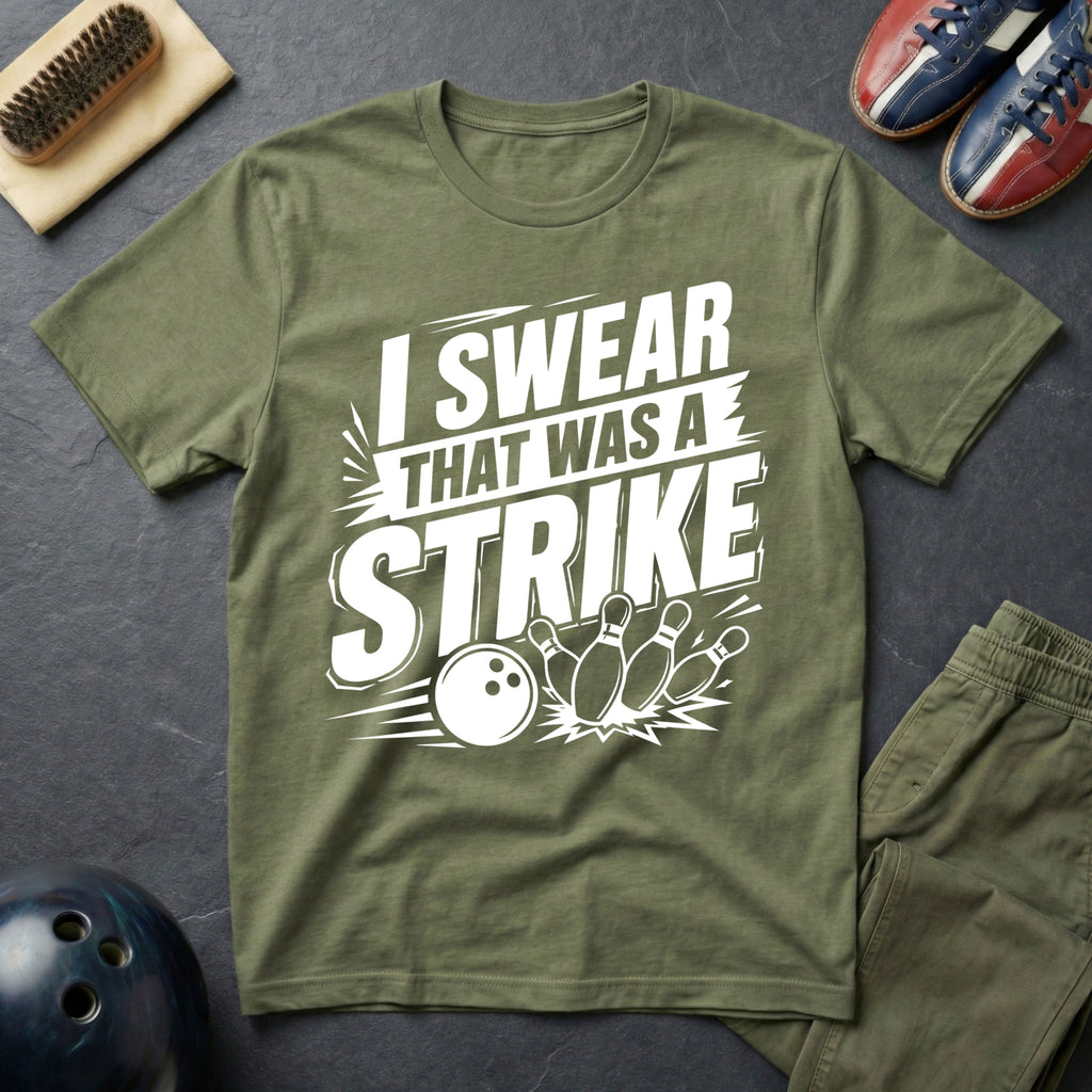 I Swear That Was A Strike T-Shirt