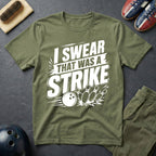 I Swear That Was A Strike T-Shirt