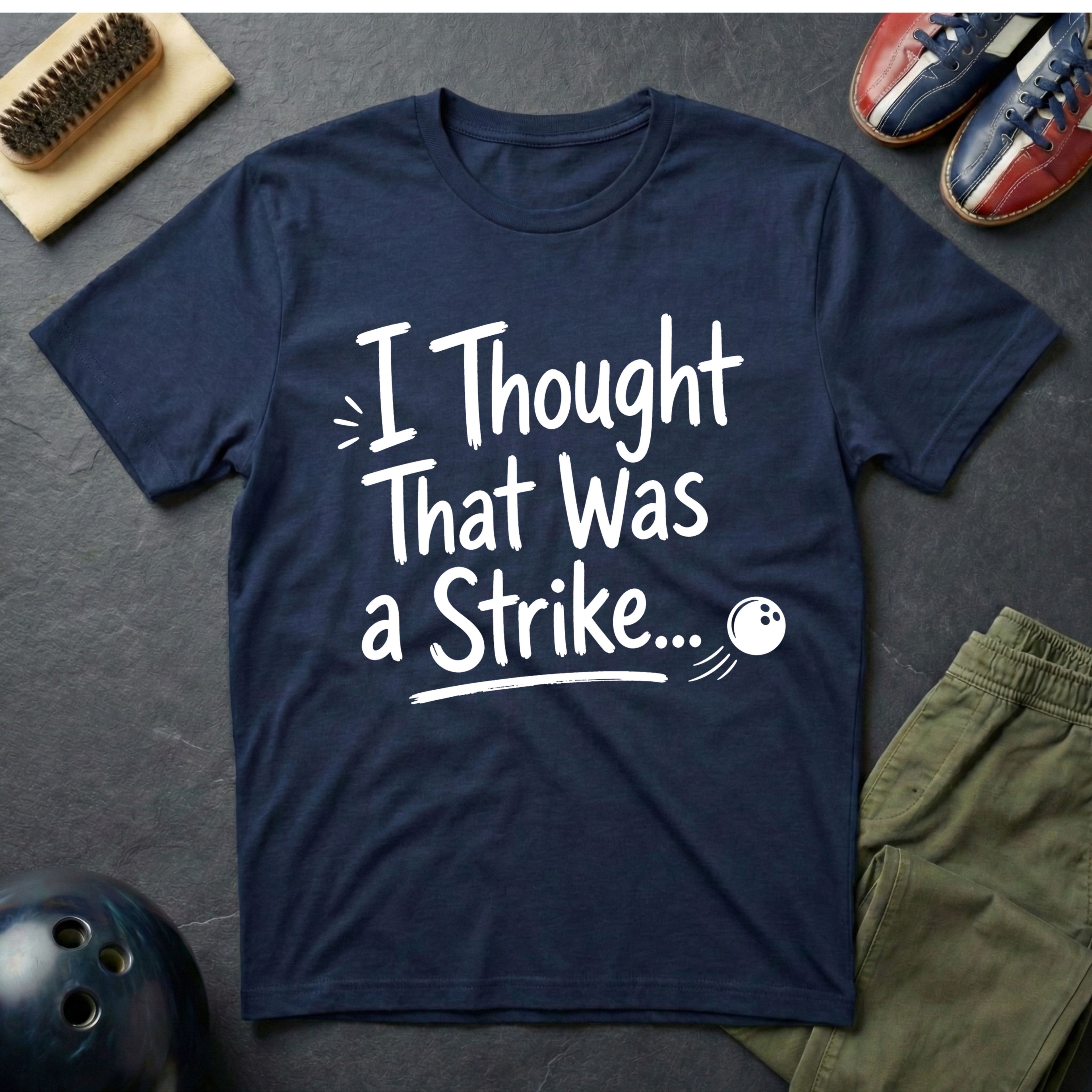 I Thought That Was A Strike T-Shirt