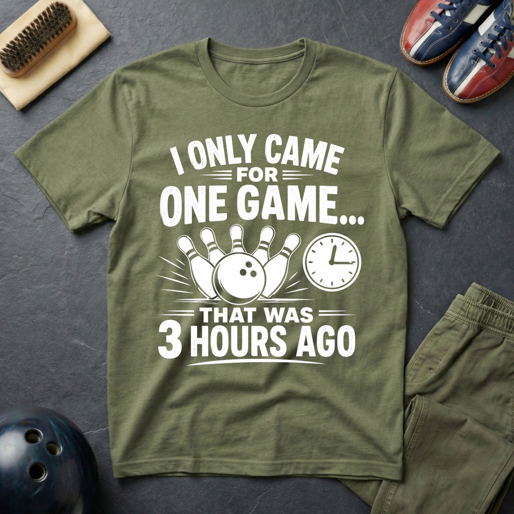 I Only Came For One Game T-Shirt