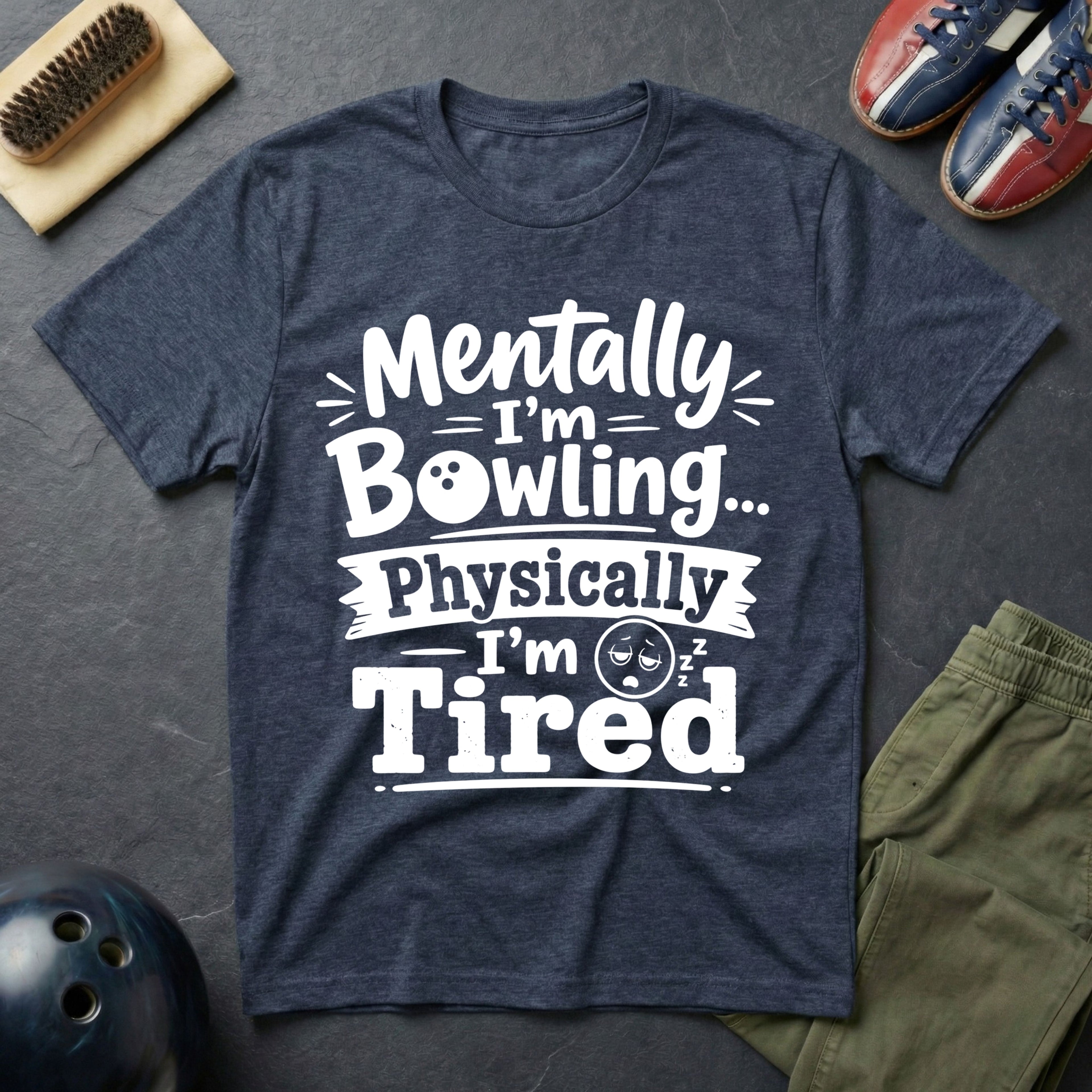 Mentally I'm Bowling T-Shirt