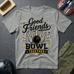 Good Friends Bowl Together T-Shirt