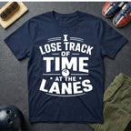 I Lose Track Of Time At The Lanes T-Shirt
