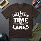 I Lose Track Of Time At The Lanes T-Shirt