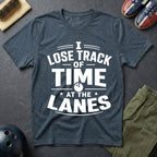 I Lose Track Of Time At The Lanes T-Shirt