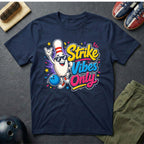 Strike Vibes Only T-Shirt