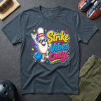 Strike Vibes Only T-Shirt