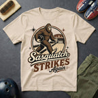 Sasquatch Strikes Again T-Shirt