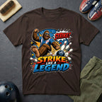 Bigfoot Strike Like A Legend T-Shirt