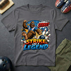 Bigfoot Strike Like A Legend T-Shirt