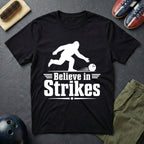 Bigfoot Believe In Strikes T-Shirt