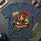 Hide & Strike Champion T-Shirt