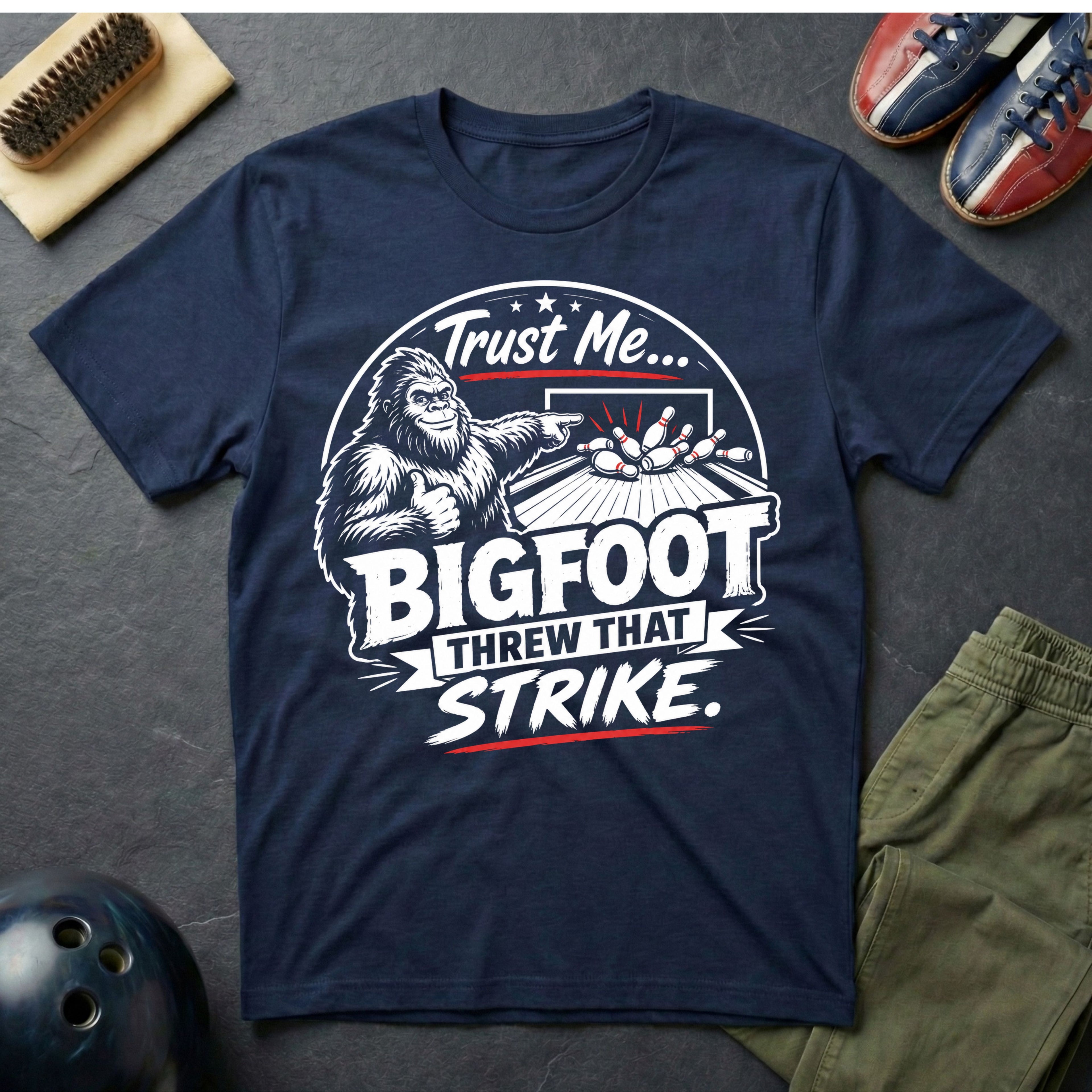 Trust Me Bigfoot Threw That Strike T-Shirt