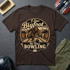 I Saw Bigfoot He Was Bowling T-Shirt
