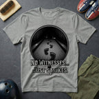 Bigfoot No Witnesses Just Strikes T-Shirt