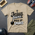 Jesus Saves I Pick Up Spares T-Shirt