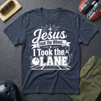 Jesus Took The Wheel I Took The Lane T-Shirt