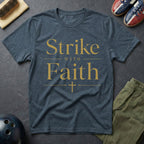 Strike With Faith T-Shirt
