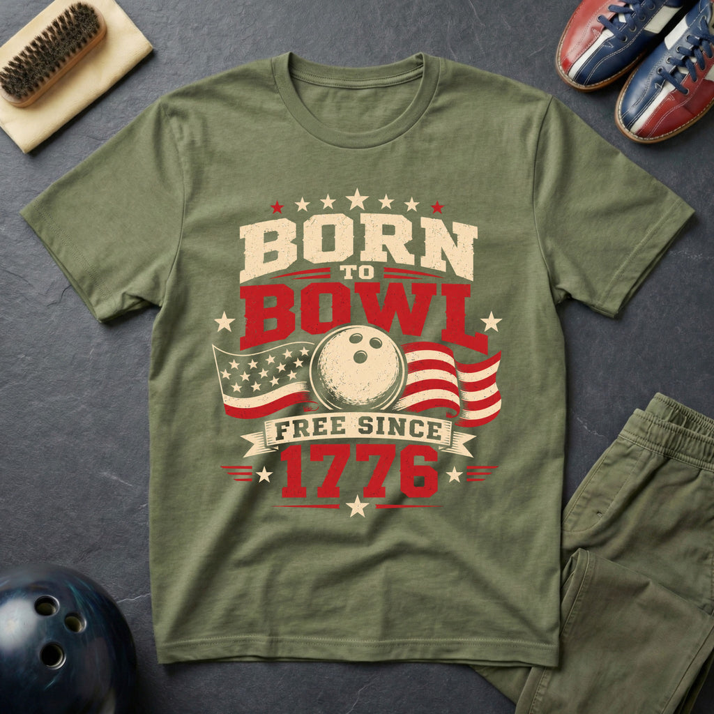 Born To Bowl Free Since 1776 T-Shirt