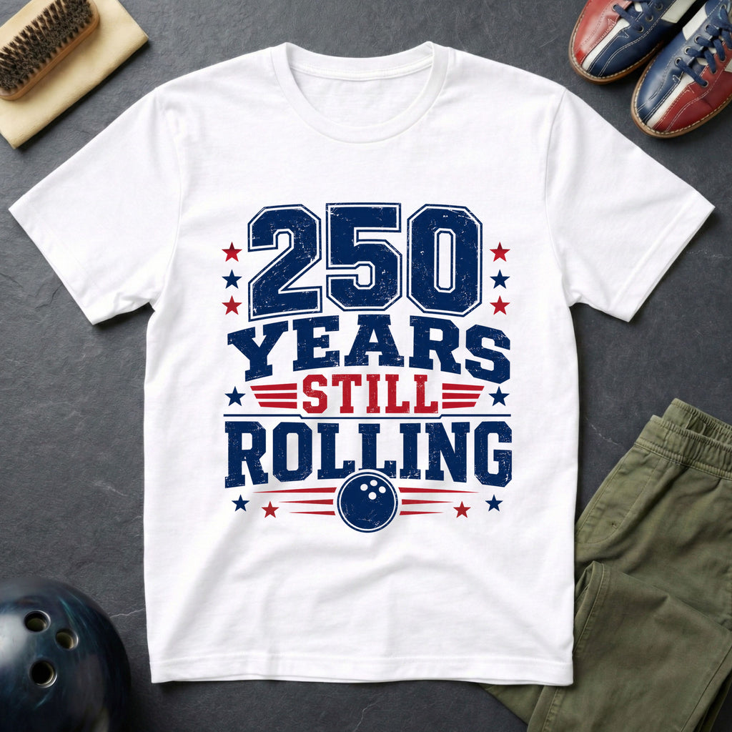 250 Years Still Rolling T-Shirt