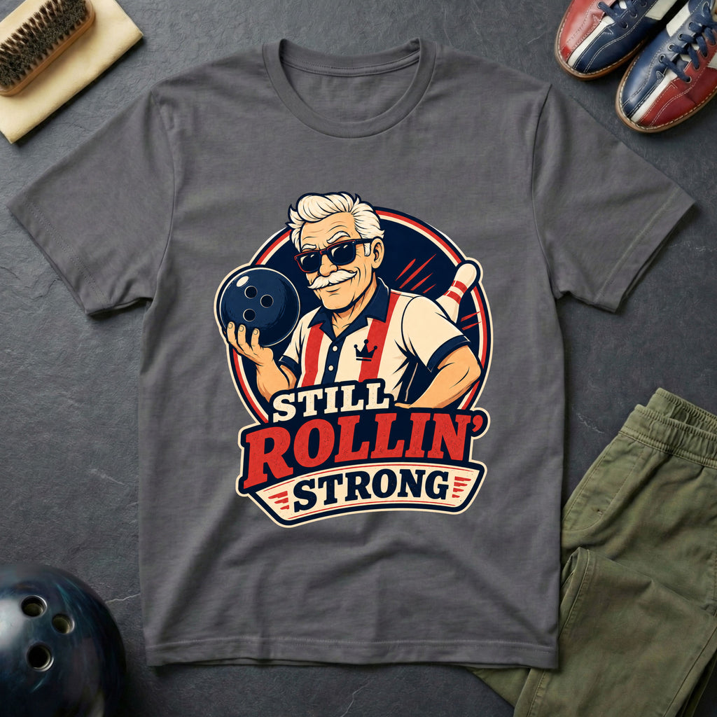 Still Rollin' Strong T-Shirt