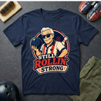 Still Rollin' Strong T-Shirt