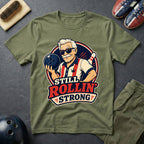 Still Rollin' Strong T-Shirt
