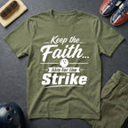 Keep The Faith Aim For The Strike T-Shirt