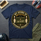 My Score Is A Matter Of National Security T-Shirt