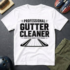 Professional Gutter Cleaner T-Shirt