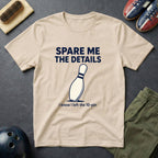 Spare Me The Details T-Shirt
