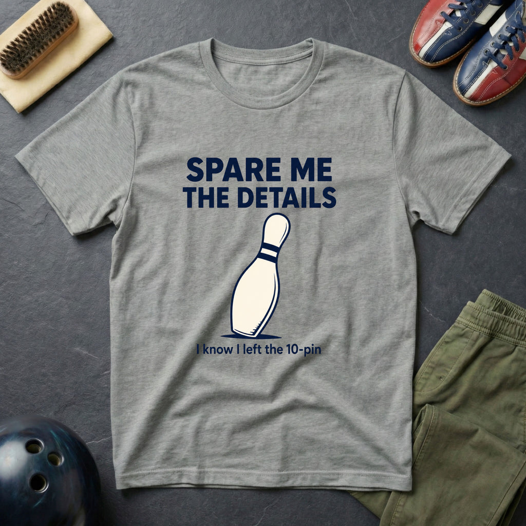 Spare Me The Details T-Shirt