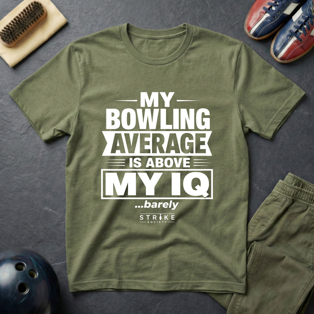 My Bowling Average Is Above My IQ T-Shirt