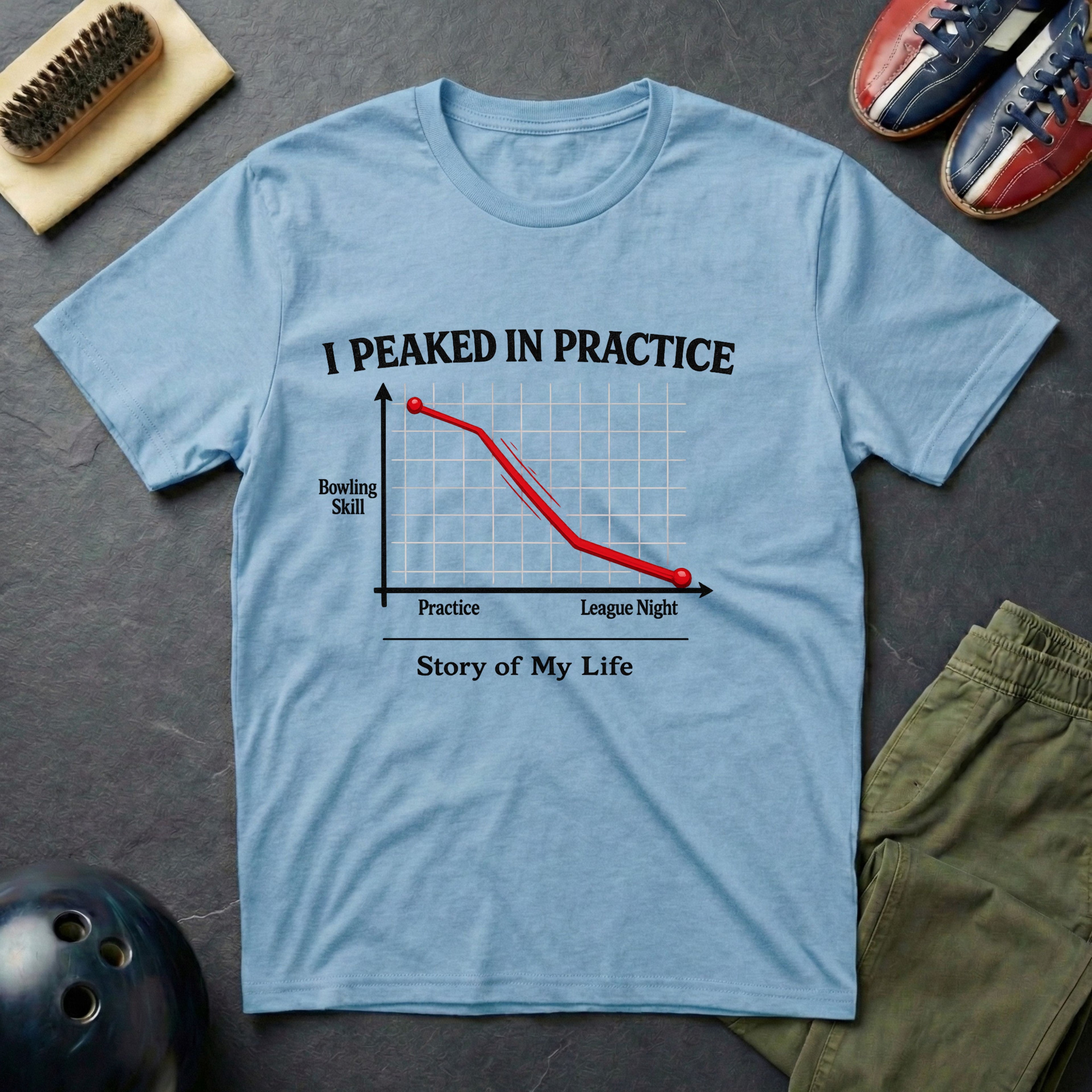 I Peaked In Practice T-Shirt