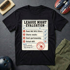 League Night Evaluation T-Shirt