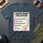 League Night Evaluation T-Shirt
