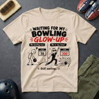 Waiting For My Bowling Glow-Up T-Shirt