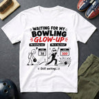 Waiting For My Bowling Glow-Up T-Shirt