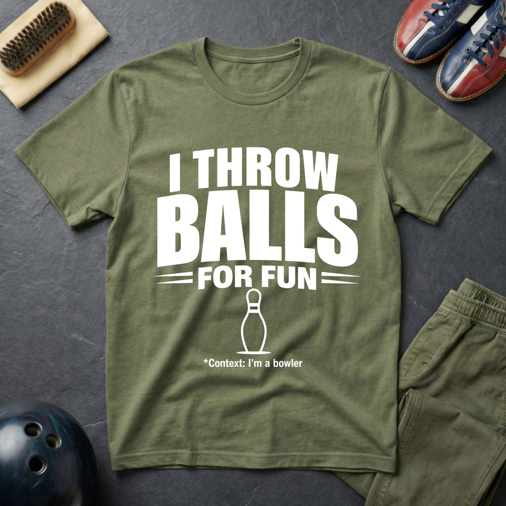 I Throw Balls For Fun T-Shirt