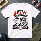 I Have A Split Personality T-Shirt