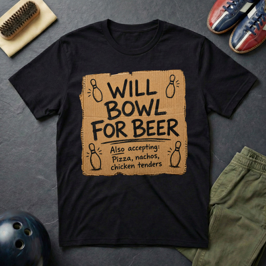 Will Bowl For Beer T-Shirt