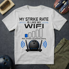 My Strike Rate Is Like My WIFI T-Shirt