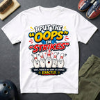 I Put Oops In Strikes T-Shirt