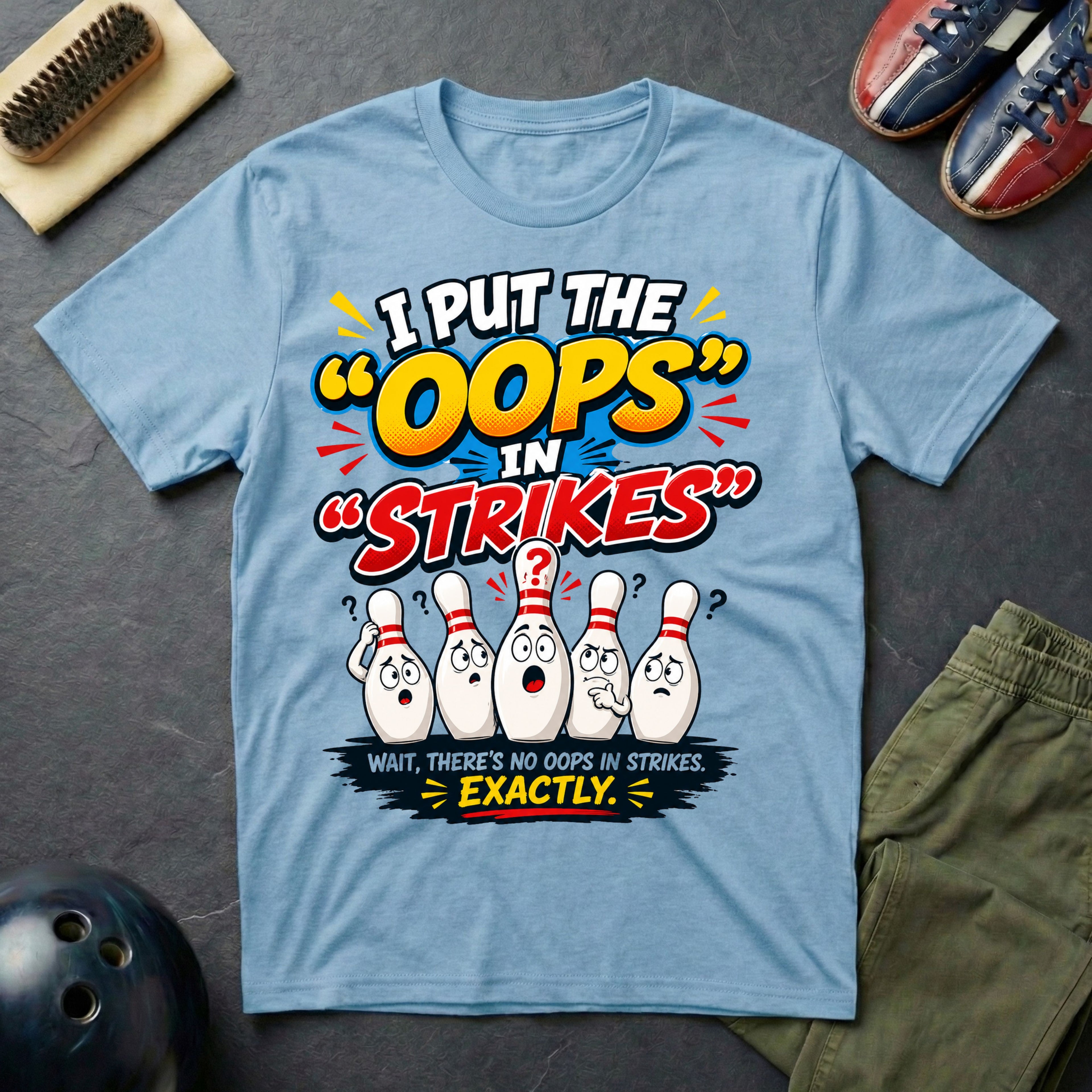 I Put Oops In Strikes T-Shirt