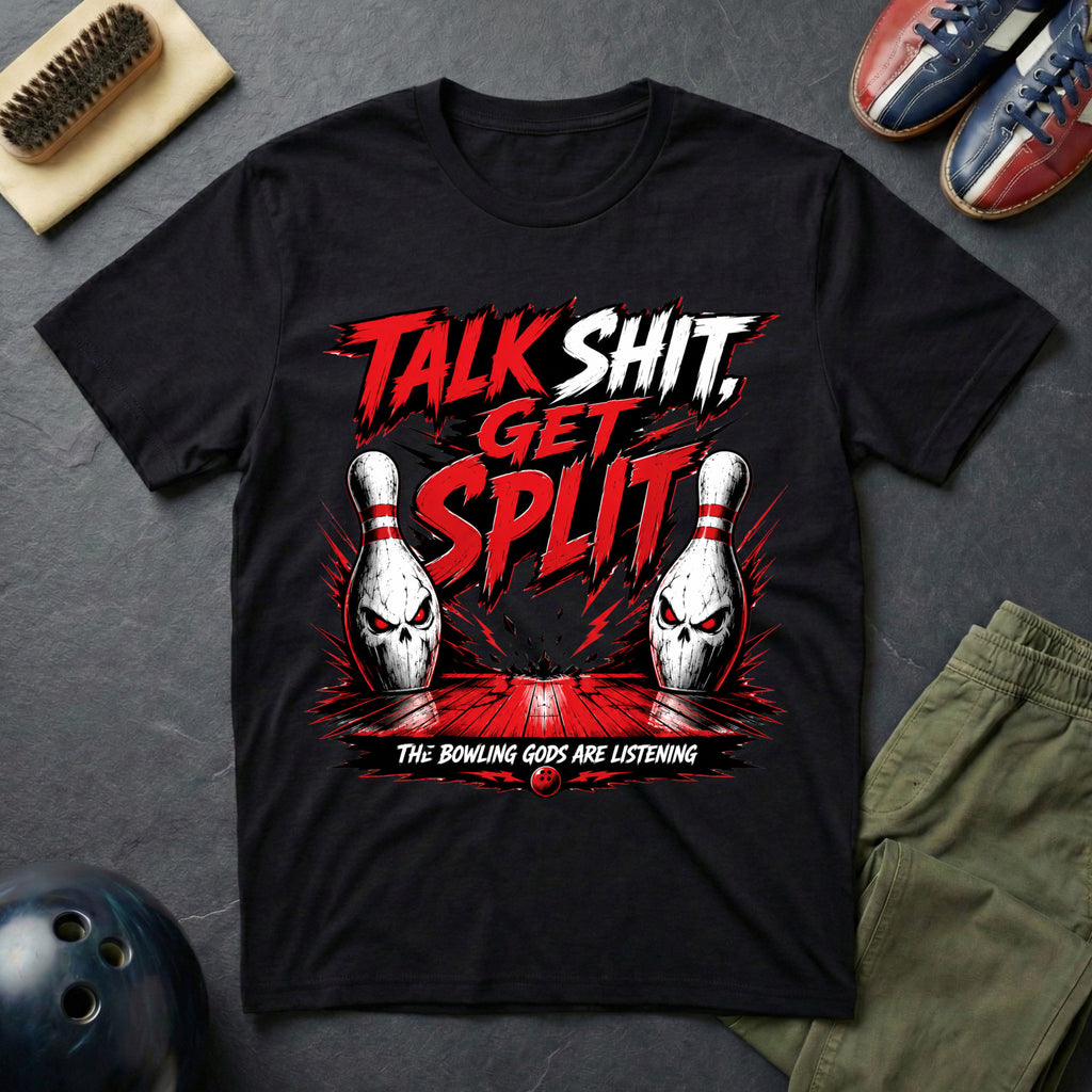 Talk Shit Get Split T-Shirt