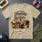 My Other Family Meets On Tuesdays T-Shirt